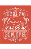 Thank You For Being An Awesome Employee