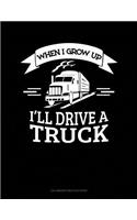 When I Grow Up I'll Drive A Truck: Calligraphy Practice Paper(173 Calligraphy Practice Paper)