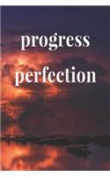 Progress Perfection