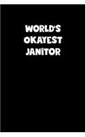 World's Okayest Janitor Notebook - Janitor Diary - Janitor Journal - Funny Gift for Janitor