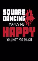 Square Dancing Makes Me Happy