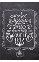 Cruise Ship It's A Couple Trip