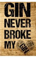 Gin Never Broke My