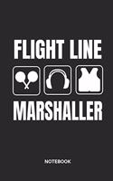 Flight Line Marshaller Notebook: Notesheet, Planner, Diary or Journal, Gift Idea to Birthday 110 Lined Pages, Format 6x9