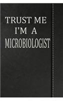 Trust Me I'm a Microbiologist: Blank Recipe Book Cookbook Journal Notebook 120 Pages 6x9