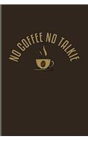 No Coffee No Talkie