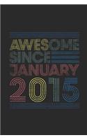 Awesome Since January 2015: Dotted Bullet Grid Notebook / Journal (6 X 9 -120 Pages) - January Birthday Gift Idea