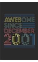 Awesome Since December 2001: Dotted Bullet Grid Notebook / Journal (6 X 9) - December Birthday Gift and December Anniversary Gift