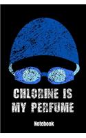 Chlorine Is My Perfume Notebook