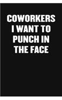 Coworkers I Want to Punch in the Face