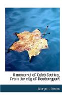 A Memorial of Caleb Cushing, from the City of Newburyport