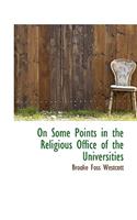 On Some Points in the Religious Office of the Universities