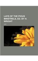 Lays of the Pious Minstrels, Ed. by H. Wright: (English)