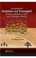 Competitive Sorption and Transport of Heavy Metals in Soils and Geological Media