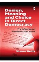 Design, Meaning and Choice in Direct Democracy