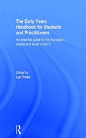 Early Years Handbook for Students and Practitioners: An Essential Guide for the Foundation Degree and Levels 4 and 5