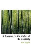A Discourse on the Studies of the University