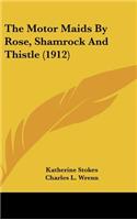 The Motor Maids by Rose, Shamrock and Thistle (1912)