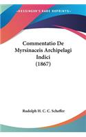 Commentatio De Myrsinaceis Archipelagi Indici (1867)