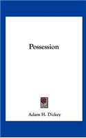 Possession