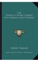 The Poems of Henry Timrod with Memoir and Portrait