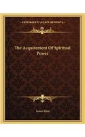 The Acquirement Of Spiritual Power