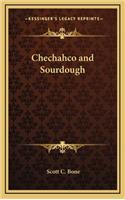 Chechahco and Sourdough