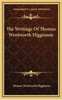 Writings Of Thomas Wentworth Higginson