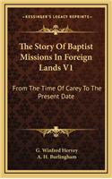 The Story of Baptist Missions in Foreign Lands V1