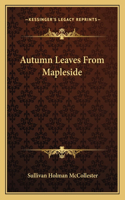 Autumn Leaves from Mapleside