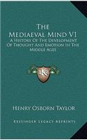 The Mediaeval Mind V1