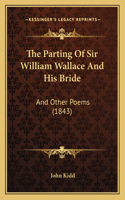 The Parting Of Sir William Wallace And His Bride