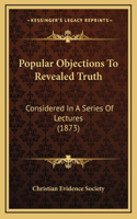 Popular Objections To Revealed Truth