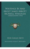 Writings By And About James Abbott McNeill Whistler