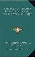 History Of Virginia From Its Discovery Till The Year 1781 (1813)