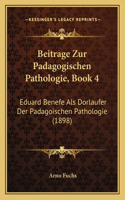Beitrage Zur Padagogischen Pathologie, Book 4