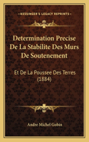 Determination Precise De La Stabilite Des Murs De Soutenement