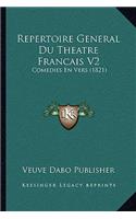 Repertoire General Du Theatre Francais V2: Comedies En Vers (1821)