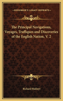 The Principal Navigations, Voyages, Traffiques and Discoveries of the English Nation, V. 2