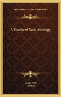 A Treatise of Natal Astrology