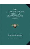 The Life of Sir Walter Ralegh V1