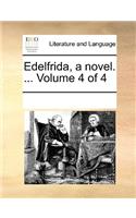 Edelfrida, a novel. ... Volume 4 of 4