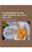 An Abridgment of Mr. Law's Serious Call to a Holy Life: (English)