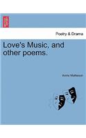 Love's Music, and Other Poems.