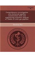 Comprehensive Investigation Into Historical Pipeline Construction Costs and Engineering Economic Analysis of Alaska In-State Gas Pipeline