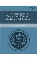The Impact of a Transition Plan on Reading Test Scores
