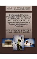Brotherhood of Painters, Decorators and Paperhangers of America, Afl-Cio, Local No. 130 V. N. L. R. B. U.S. Supreme Court Transcript of Record with Supporting Pleadings