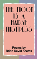 Moon is a Harsh Mistress