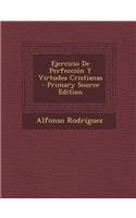Ejercicio de Perfección Y Virtudes Cristianas