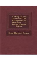 A Study of the Syntax of the Strategemata of Frontinus ......